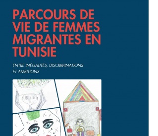 Parcours de vie de femmes migrantes en tunisie